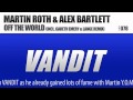 Martin Roth & Alex Bartlett - Off The World ...