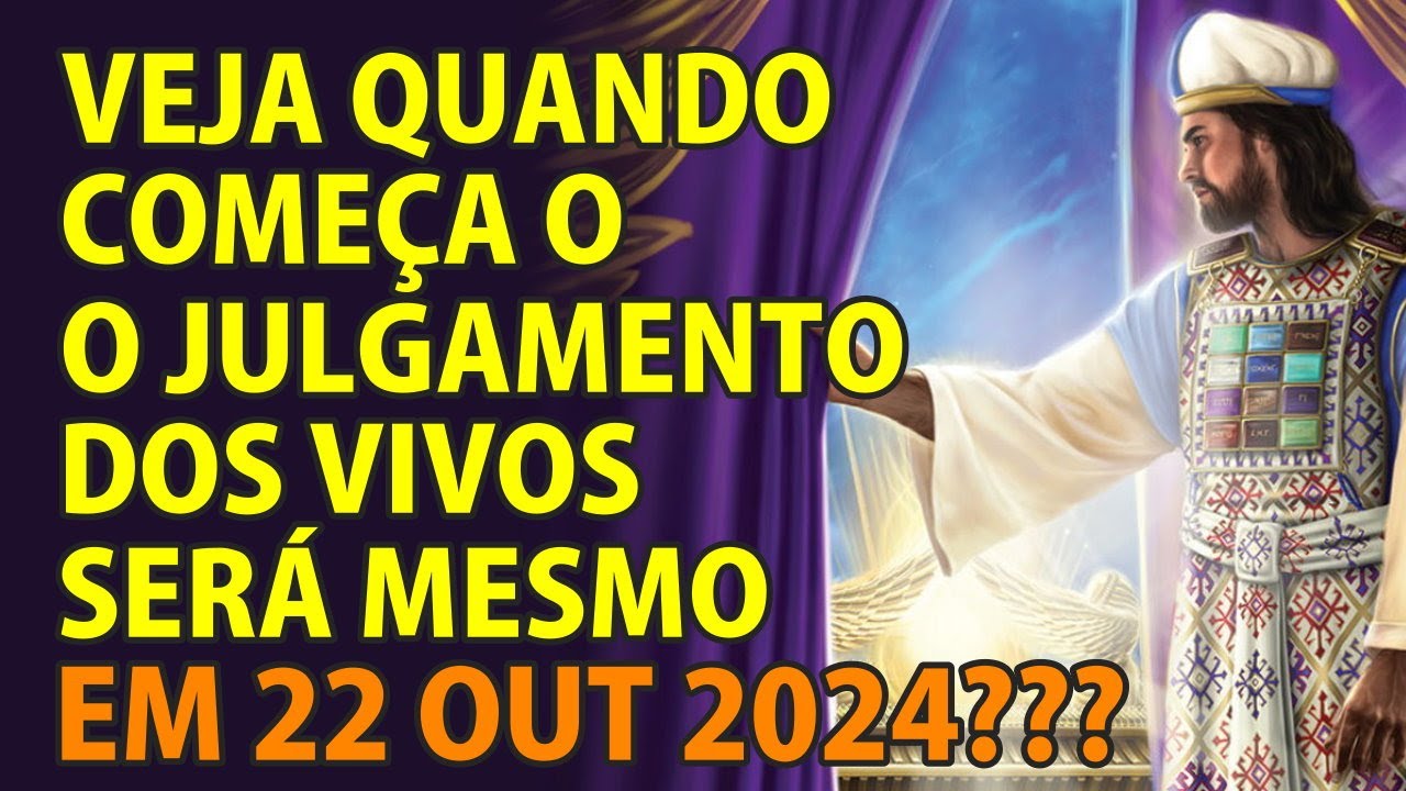 Quando Começa o Julgamento dos Vivos? Será em 22 de Outubro de 2024 Como Estão Falando? - VD-671