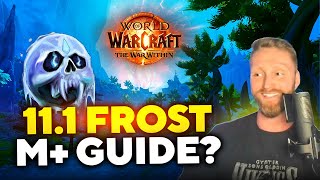 11.1 Frost Death Knight M+ Guide