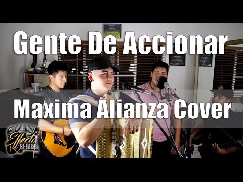 "Gente De Accionar" Grupo Codiciado ft. Maxima Alianza cover Effecto Seguro