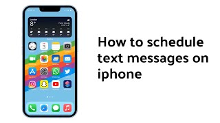 How To Schedule Text Messages On Iphone