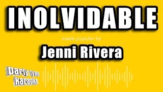 Jenni Rivera - Inolvidable (Versión Karaoke)