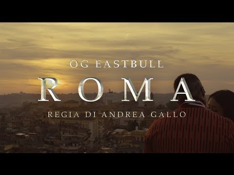 OG Eastbull -  Roma (prod. Mago Del Blocco)