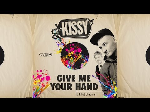 Kissy Sell Out - Give Me Your Hand (feat. Elliot Chapman) [Carrillo Music]