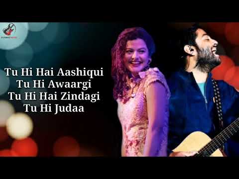 Tu Hi Hai Aashiqui Song Lyrics #by Arijit Singh and Palak Muchhal