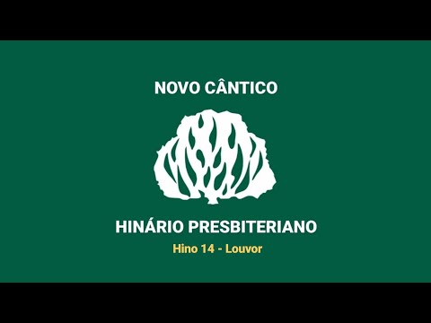 HNC 14 - Louvor - Hinário Presbiteriano Novo Cântico - (Letra)