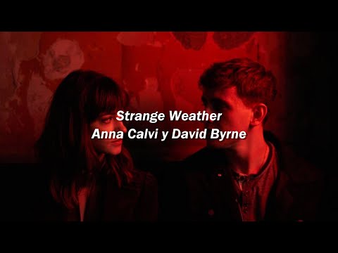 Anna Calvi, David Byrne - Strange Weather (Español)