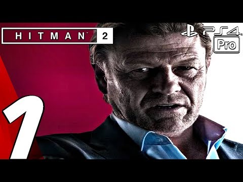 HITMAN 2 - Gameplay Walkthrough Part 1 - Prologue (Full Game) PS4 PRO