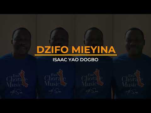 DZIƑO MIEYINA by Isaac Yao Dogbo | Ewe A Capella by Sam