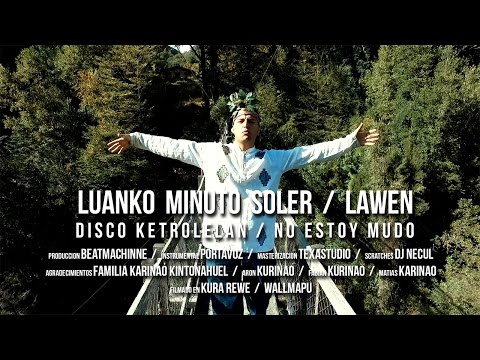 Luanko Minuto Soler - Lawen [Medicina - remedio] Hip Hop Mapuche - [Prod. BeatMachinne]