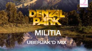 Denzal Park - Militia (Uberjak'd Mix) [Flamingo Recordings]