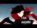 RWBY AMV I Am Machine 