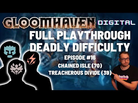Gloomhaven campaign playthrough  - Ep 16 - Chained Isle / Treacherous Divide