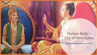 Human Body -  City of Nine Gates. Way to control Mind &amp; Senses
