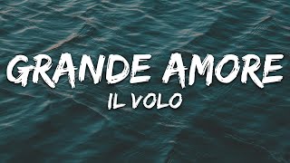 Il Volo - Grande amore (Testo/Lyrics)