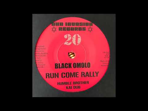 Run Come Rally - Black Omolo - Humble Brother - Kai Dub - Dub Invasion Records DIR7020