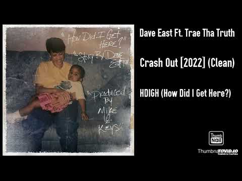Dave East Ft. Trae Tha Truth - Crash Out [2022] (Clean)