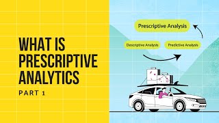 What is Prescriptive Analytics