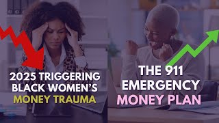 From Financial Trauma to Abundance for Black Women when 2025 is so TRIGGERING