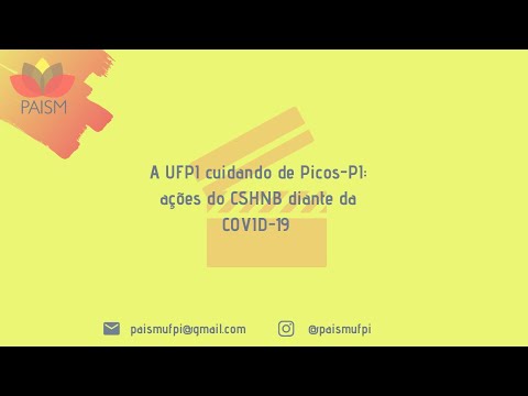 A UFPI cuidando de Picos-PI: ações do CSHNB diante da Covid-19 (1/2)