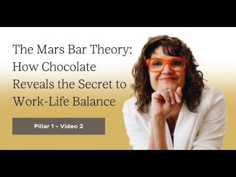 The Mars Bar Theory | How Chocolate Reveals the Secret to Work-Life Balance | Pillar 1 - Video 2