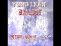 Yung Lean ft Ballout - Wanna Smoke (instrumental ...