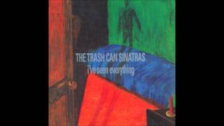 The Trash Can Sinatras - Hayfever