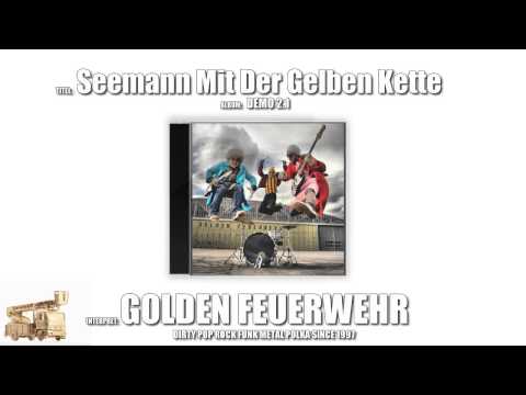 Seemann Mit Der Gelben Kette - Golden Feuerwehr