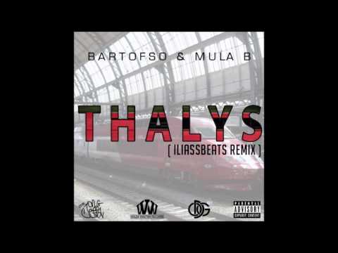Mula B ft. Bartofso - Thalys ( iliass iliass Remix )