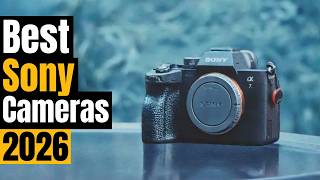 Top 5 Sony Cameras 2026 RANKED Best to Worst