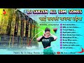 Dj Sarzen Special EDM Songs Dj Siday Remix Dj Sarzen EDM Songs Mr A To Z Official