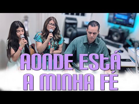 Pamela Helen, Jhenifer Ebony e Jonas Benichio - Aonde Está a Minha Fé
