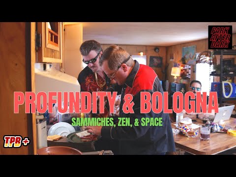 FULL EPISODE! Park After Dark S1E6 Bubbles' Slow Fried Bologny Sammiches