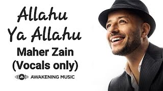 Download lagu Maher Zain - Allahu Ya Allahu (Vocals only) | mp3 Download lagu Maher Zain - Allahu Ya Allahu (Vocals only) | mp3