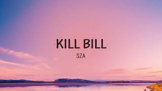 SZA-Kill Bill (Lyrics)