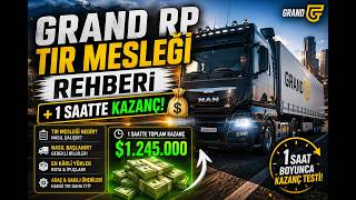 GRAND RP TIR MESLEĞİ REHBERİ + 1 SAATTE KAZANÇ! 💰