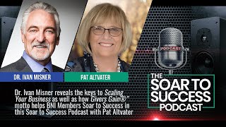 Dr. Ivan Misner Reveals the Keys to Soar to Success by Scaling Your Business