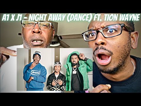 A1 x J1 - Night Away (Dance) ft. Tion Wayne (Official Video) (DAD REACTS 🇺🇸) @a1xj1 @TionWayne9