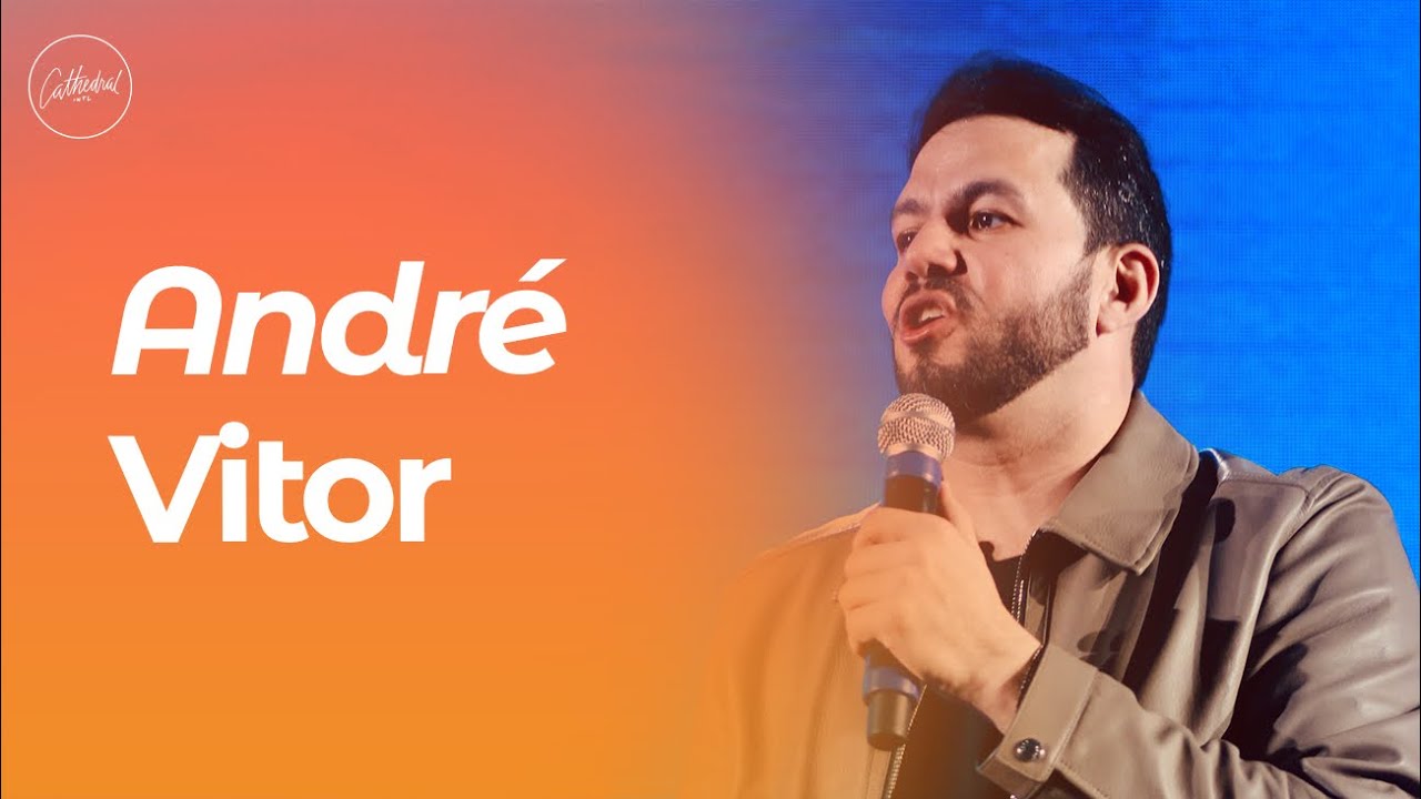 Andre Vitor | O batismo de um novo nivel | Cathedral International