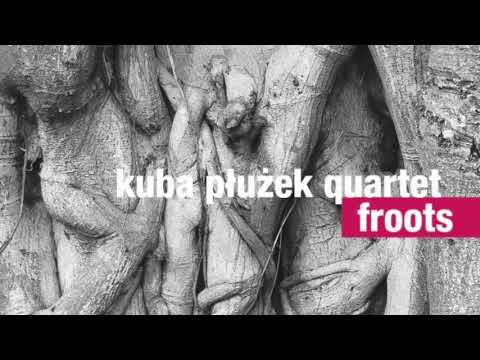 Ballad for Janusz Muniak- Kuba Pluzek Quartet: Froots online metal music video by KUBA PŁUŻEK ‎