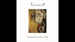 Thanatoloop - No dejare de olvidar estos sueños (post punk, 1995, Chile)
