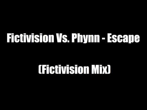 Fictivision Vs. Phynn - Escape (Fictivision Mix)