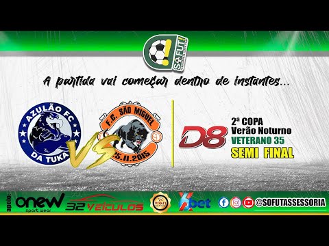 SEMI FINAL - 2ª COPA VERÃO NOTURNO - D8 SPORTS