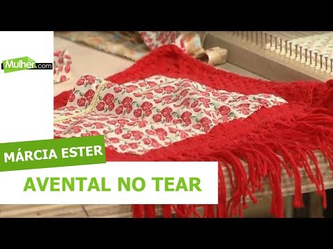 Avental no Tear -  Márcia Ester - 08/01/2019