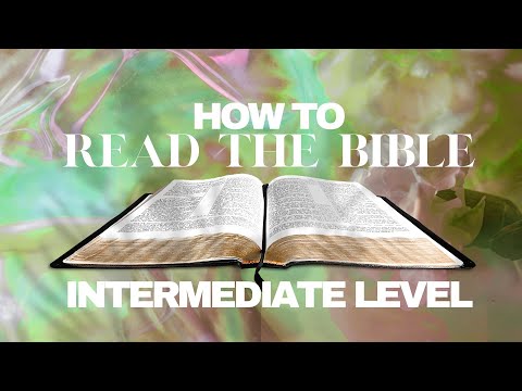 How to read The Bible : Intermediate Level