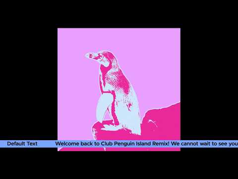 Welcome Back - Club Penguin Island Remix