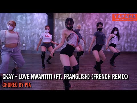CKay - love nwantiti (feat. Franglish) (French Remix) / Choreo by PIA