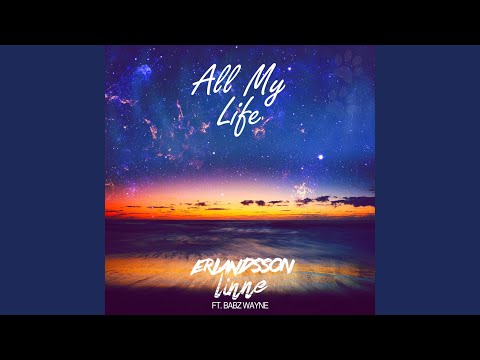 All My Life (feat. Babz Wayne) (Radio Edit)