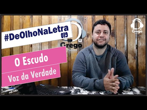 DeOlhoNaLetra#019 - O Escudo | Voz da Verdade