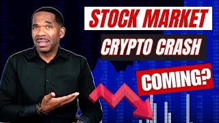 STOCK MARKET & CRYPTO CRASH?